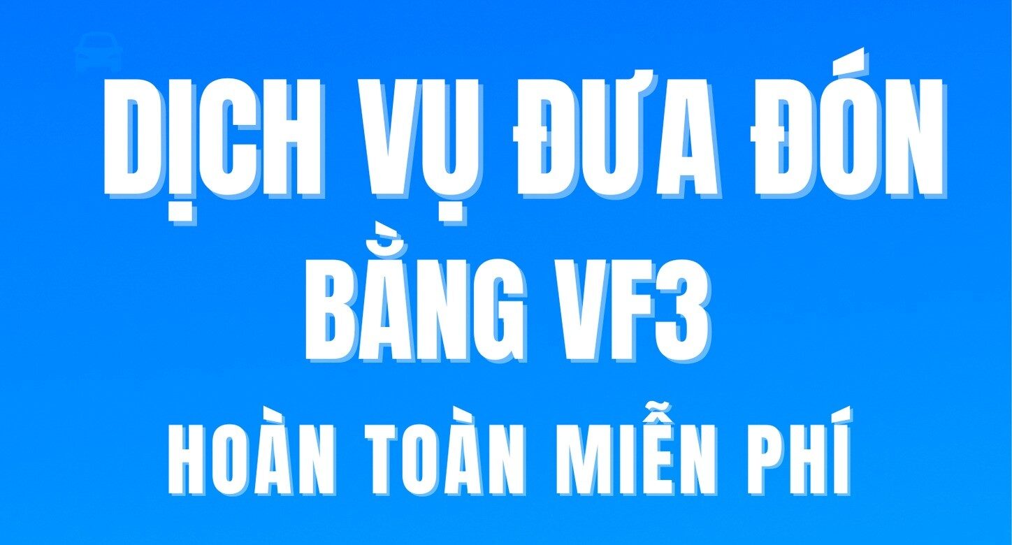 Dịch vụ đưa đón bằng VF3